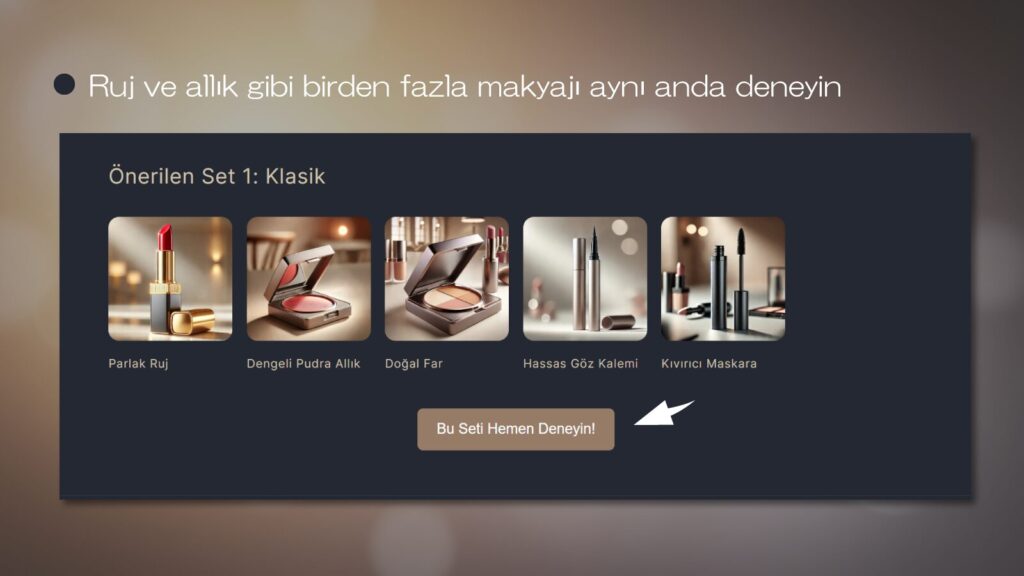 Birden fazla makyajı aynı anda deneyin